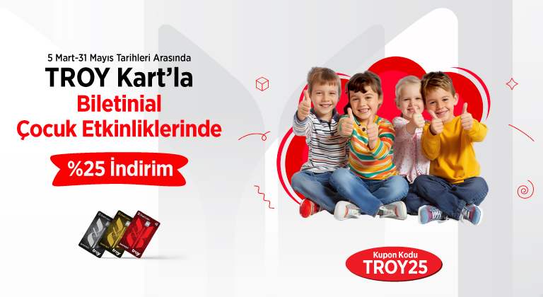 TROY Kart’la Biletinial %25 indirim!